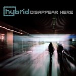 Hybrid - Disappear Here