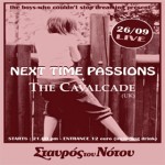 Next Time Passions + The Cavalcade στο Σταυρό του Νότου (26/9)
