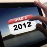 Στις αρχές του 2012 το iPad 3